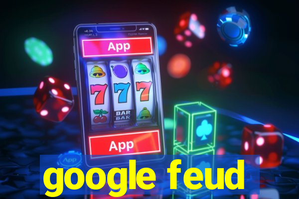 google feud